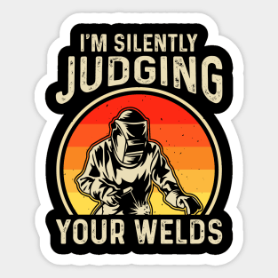 Welder Funny Quotes Im Silently Judging Your Welding Sticker